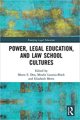 Power, Legal Education, and Law School Cultures (Emerging Legal Education)